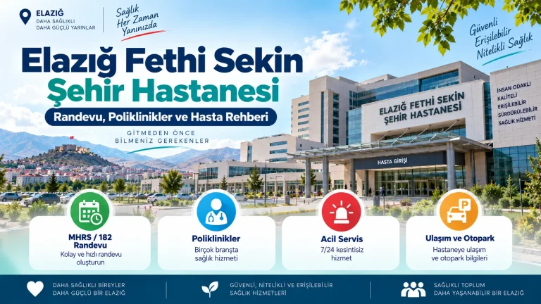 elazig fethi sekin sehir hastanesi rehberi